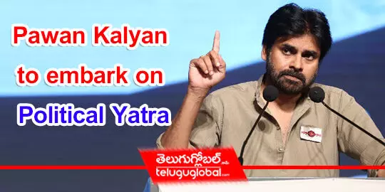 Pawan Kalyan to embark on Political Yatra